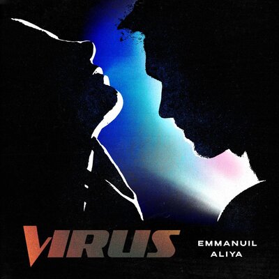 Скачать песню Emmanuil, Aliya - Virus