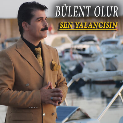 Скачать песню Bülent Olur - Sen Yalancısın